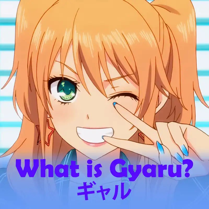Anime character with orange hair and green eyes pointing to text asking 'What is Gyaru?' on a blue background.
